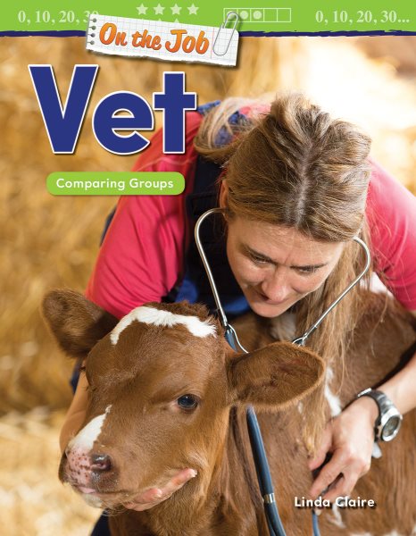 On the Job: Vet: Comparing Groups (Mathematics Readers: on the Job) cover