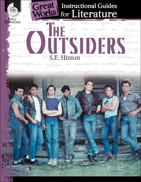 The Outsiders: An Instructional Guide for Literature - Novel Study Guide for 6th-12th Grade Literature with Close Reading and Writing Activities (Great Works Classroom Resource) cover
