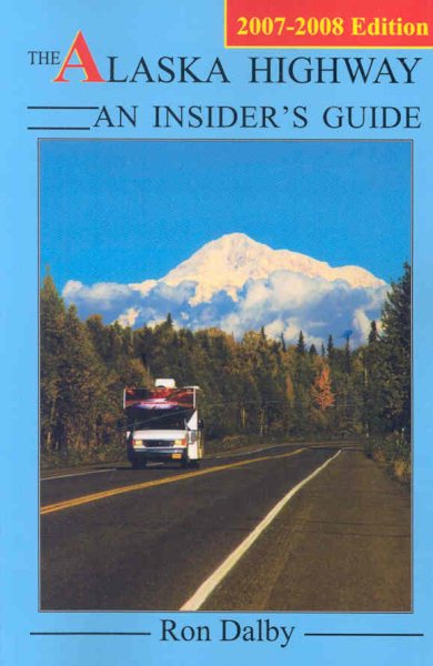The Alaska Highway: An Insider's Guide cover