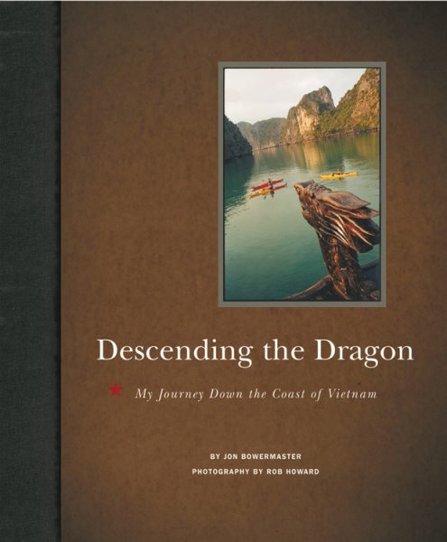 Descending the Dragon: My Journey Down the Coast of Vietnam cover
