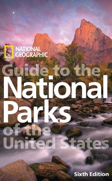 National Geographic Guide to the National Parks of the United States, 6th Edition cover