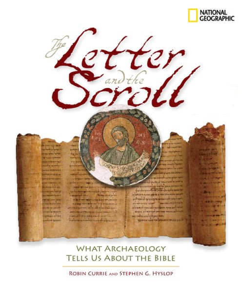 The Letter and the Scroll: What Archaeology Tells Us About the Bible cover
