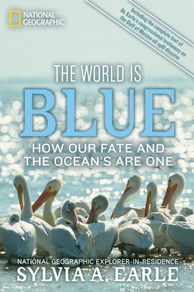 The World Is Blue: How Our Fate and the Ocean's Are One cover