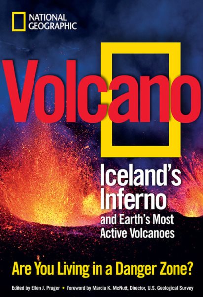 Volcano: Iceland's Inferno and Earth's Most Active Volcanoes cover