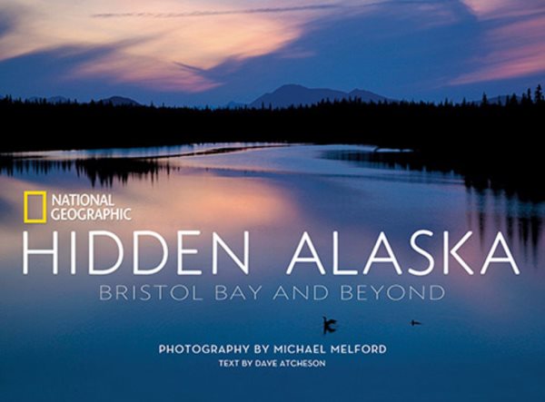 Hidden Alaska: Bristol Bay and Beyond cover