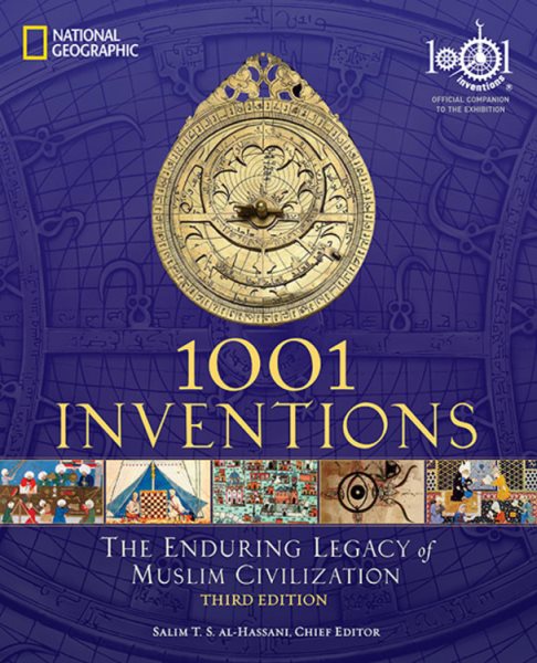 1001 Inventions: The Enduring Legacy of Muslim Civilization: Official Companion to the 1001 Inventions Exhibition cover