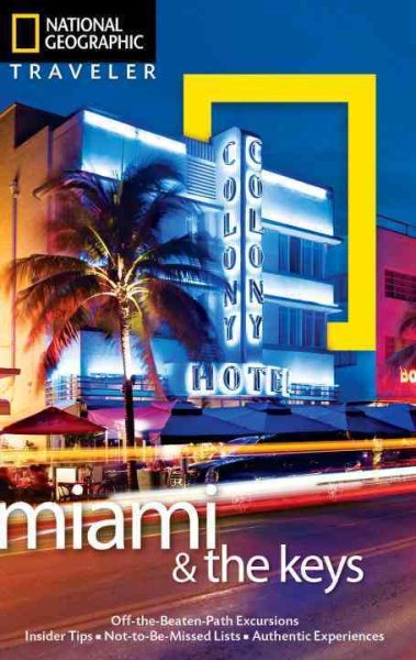 National Geographic Traveler: Miami and the Keys, Fourth Edition (National Geographic Traveler Miami & the Keys) cover