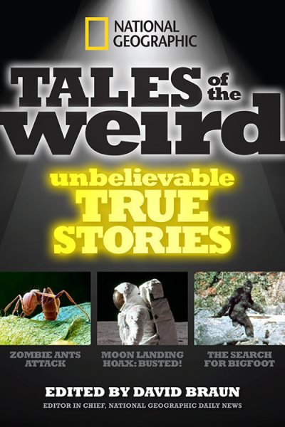 National Geographic Tales of the Weird: Unbelievable True Stories cover