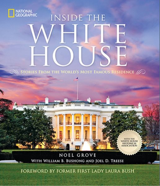 Inside the White House: Stories From the World's Most Famous Residence cover