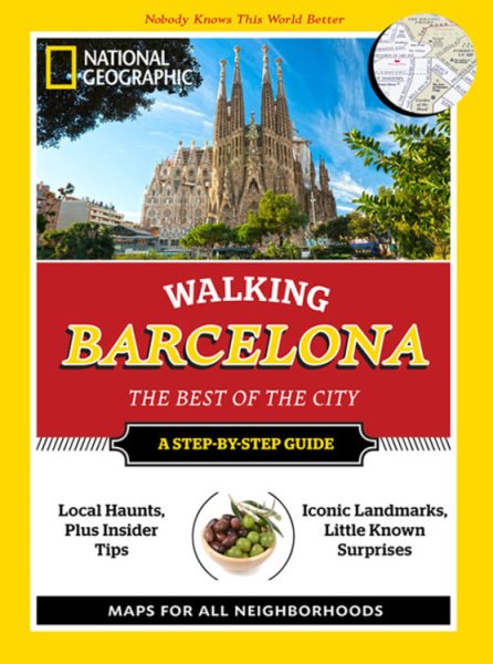 National Geographic Walking Barcelona: The Best of the City (National Geographic Walking Guide) cover