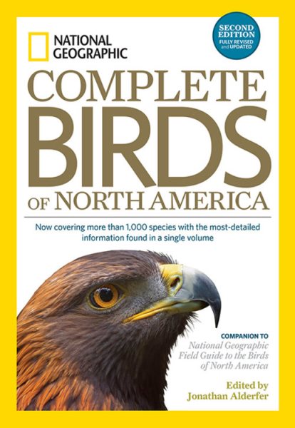 National Geographic Complete Birds of North America, 2nd Edition: Now Covering More Than 1,000 Species With the Most-Detailed Information Found in a Single Volume