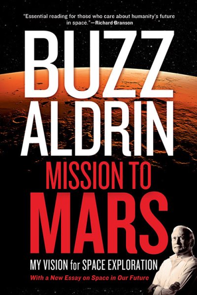 Mission to Mars: My Vision for Space Exploration cover