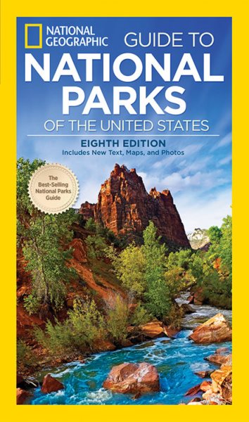 National Geographic Guide to National Parks of the United States, 8th Edition (National Geographic Guide to the National Parks of the United States) cover