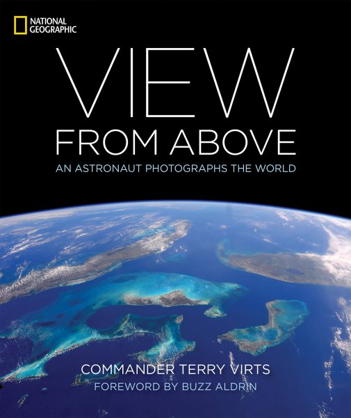 View From Above: An Astronaut Photographs the World cover