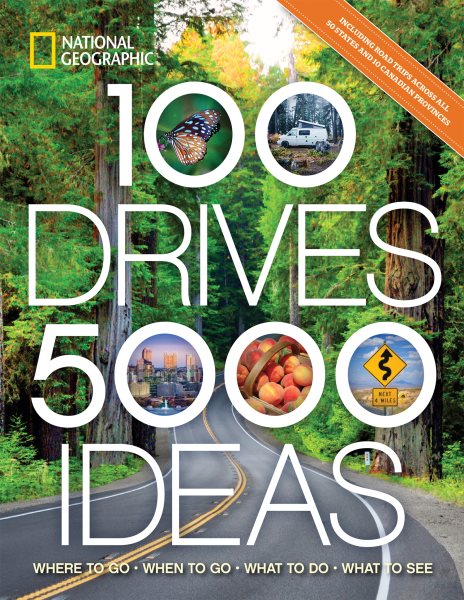 100 Drives, 5,000 Ideas: Where to Go, When to Go, What to Do, What to See cover