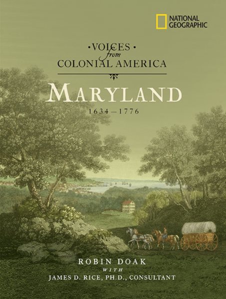 Voices from Colonial America: Maryland 1634-1776 (National Geographic Voices from ColonialAmerica) cover