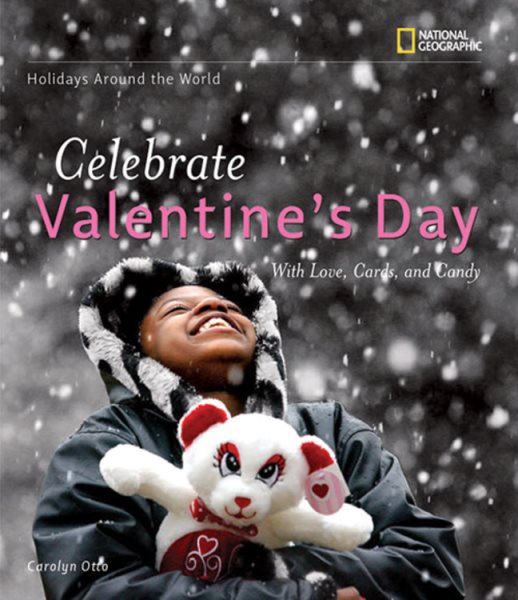 Holidays Around the World: Celebrate Valentine's Day: with Love, Cards, and Candy cover
