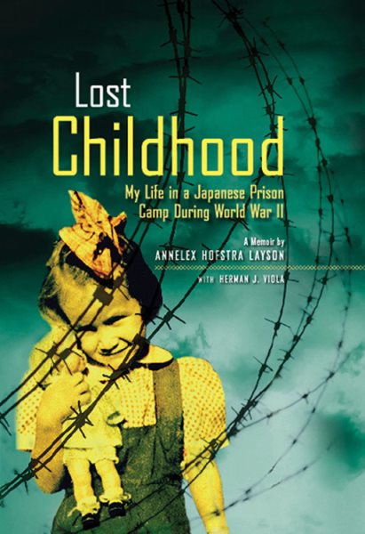 Lost Childhood: My Life in a Japanese Prison Camp During World War II (National Geographic-memoirs) cover