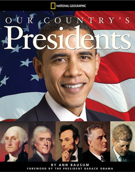 Our Country's Presidents: All You Need to Know About the Presidents, From George Washington to Barack Obama cover
