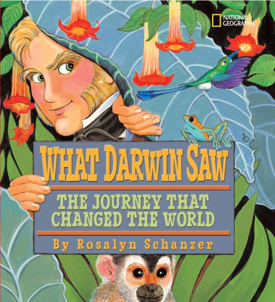 What Darwin Saw: The Journey That Changed the World cover
