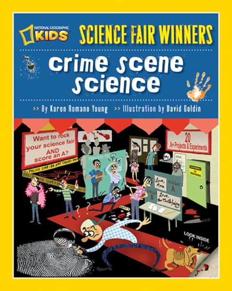 Science Fair Winners: Crime Scene Science: 20 Projects and Experiments about Clues, Crimes, Criminals, and Other Mysterious Things cover