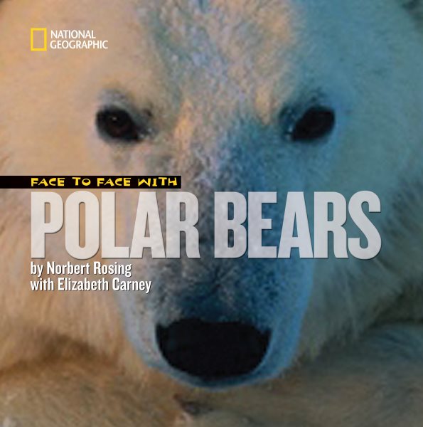 Face to Face with Polar Bears (Face to Face with Animals) cover