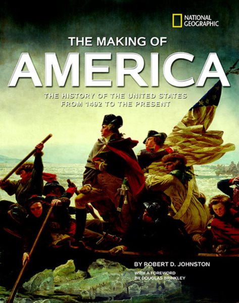 The Making of America: The History of the United States from 1492 to the Present cover