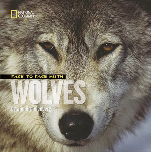 Face to Face with Wolves (Face to Face with Animals) cover
