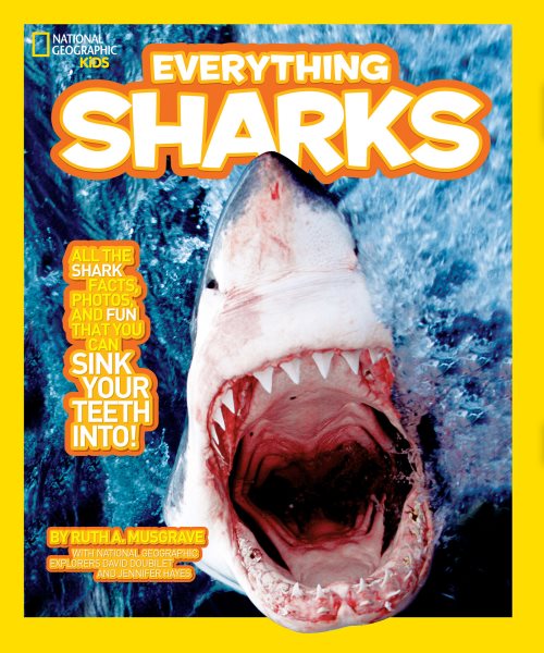 National Geographic Kids Everything Sharks: All the shark facts, photos, and fun that you can sink your teeth into cover