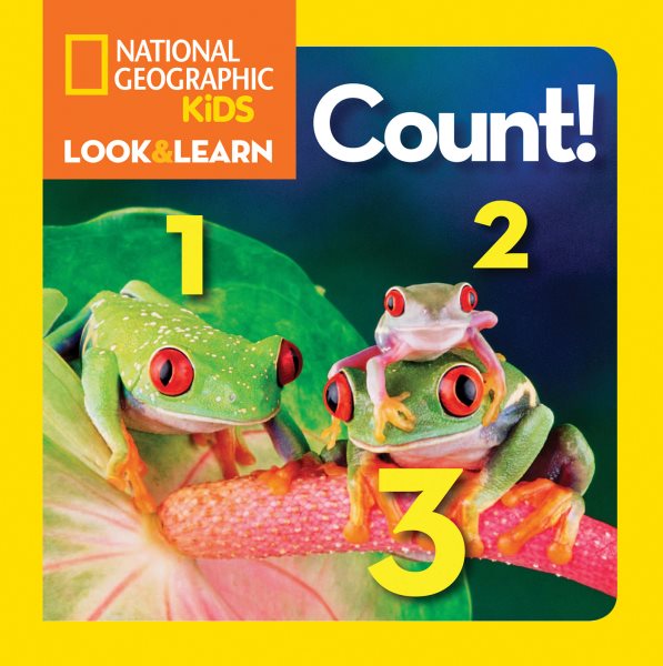 National Geographic Kids Look and Learn: Count! (National Geographic Little Kids Look and Learn)
