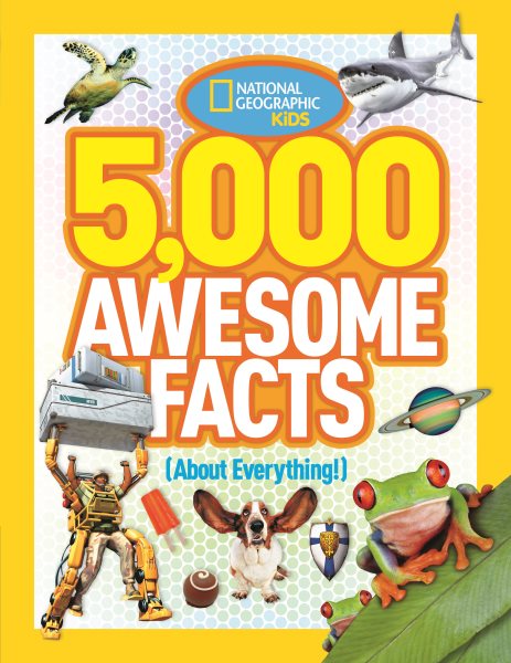 5,000 Awesome Facts (About Everything!) (National Geographic Kids) cover