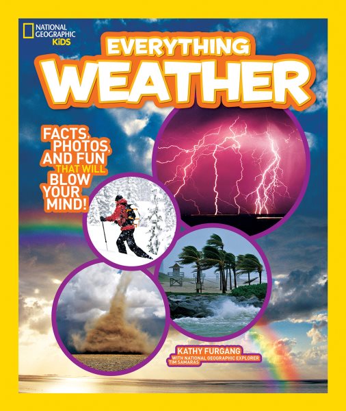 National Geographic Kids Everything Weather: Facts, Photos, and Fun that Will Blow You Away cover