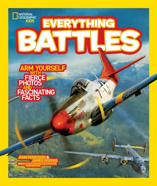 National Geographic Kids Everything Battles: Arm Yourself with Fierce Photos and Fascinating Facts cover