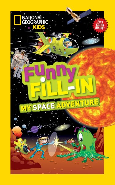 National Geographic Kids Funny Fill-in: My Space Adventure cover