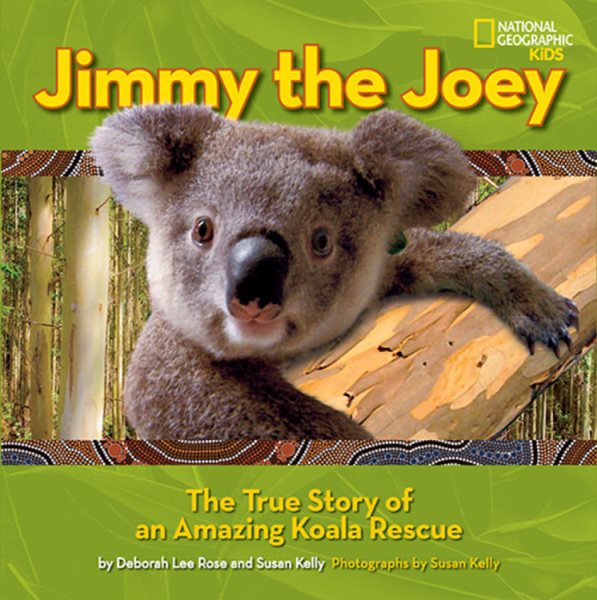 Jimmy the Joey: The True Story of an Amazing Koala Rescue (Baby Animal Tales) cover