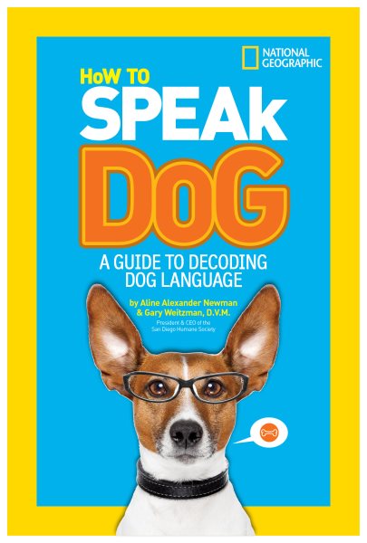 How to Speak Dog: A Guide to Decoding Dog Language cover