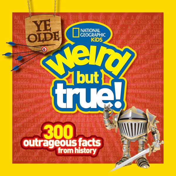 Ye Olde Weird But True: 300 Outrageous Facts from History cover