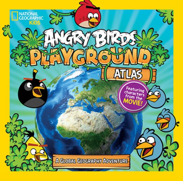 Angry Birds Playground: Atlas: A Global Geography Adventure (National Geographic Kids) cover
