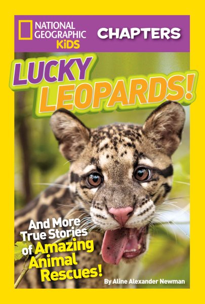 National Geographic Kids Chapters: Lucky Leopards: And More True Stories of Amazing Animal Rescues (NGK Chapters) cover