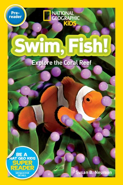 National Geographic Readers: Swim Fish!: Explore the Coral Reef cover