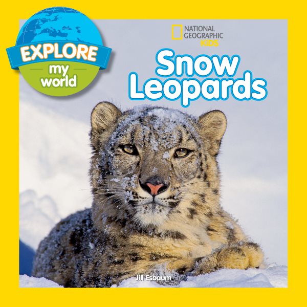 Explore My World Snow Leopards cover
