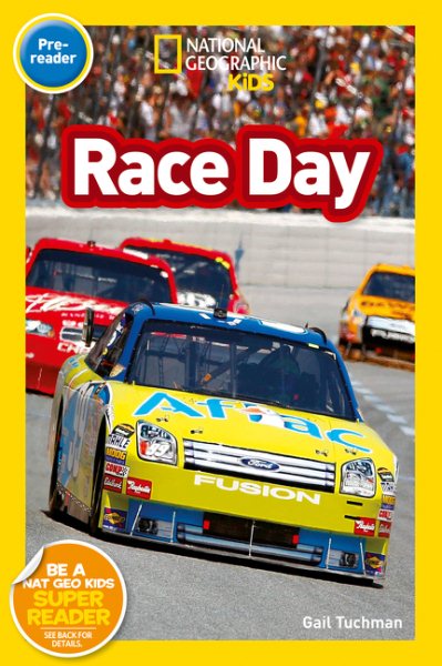 National Geographic Kids Readers: Race Day (National Geographic Kids Readers: Level Pre-Reader) cover