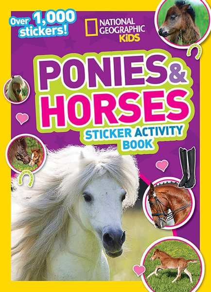 National Geographic Kids Ponies and Horses Sticker Activity Book: Over 1,000 Stickers! (NG Sticker Activity Books) cover