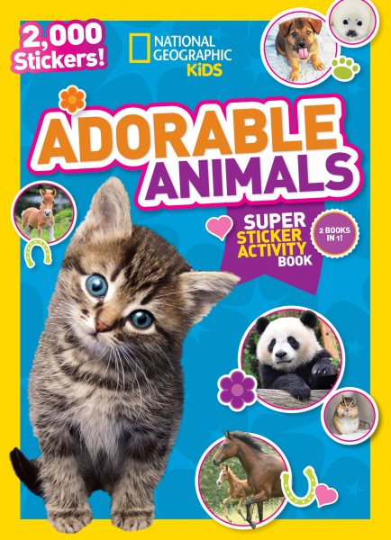 National Geographic Kids Adorable Animals Super Sticker Activity Book-Special Sales Edition: 2,000 Stickers! (NG Sticker Activity Books) cover