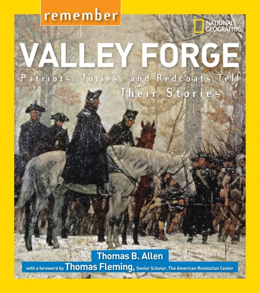 Remember Valley Forge: Patriots, Tories, and Redcoats Tell Their Stories cover