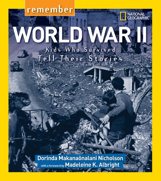 Remember World War II: Kids Who Survived Tell Their Stories cover