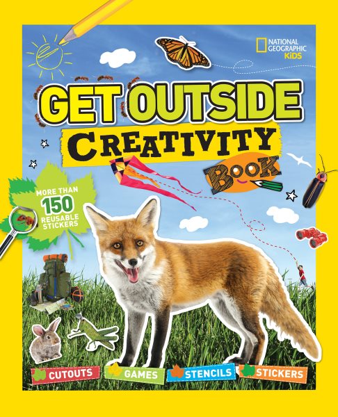 Get Outside Creativity Book: Cutouts, Games, Stencils, Stickers (National Geographic Kids)