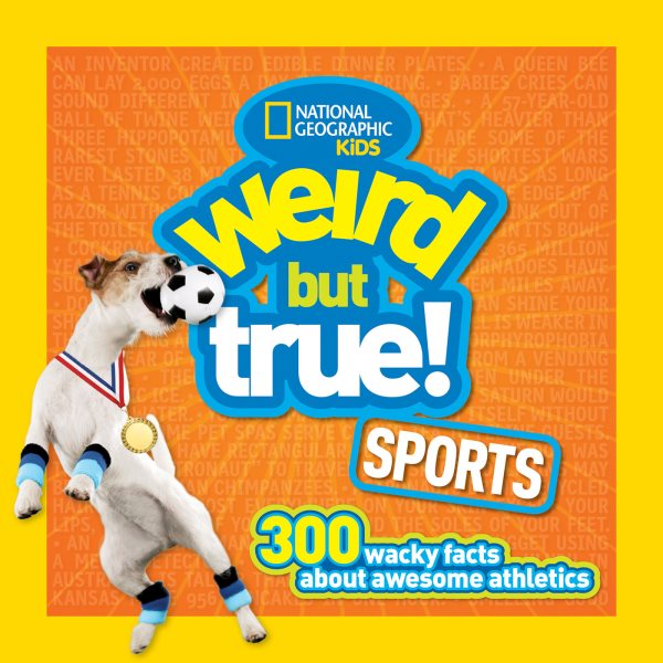 Weird But True Sports: 300 Wacky Facts About Awesome Athletics (Weird But True, 2) cover