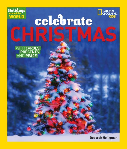 Holidays Around the World: Celebrate Christmas: With Carols, Presents, and Peace cover