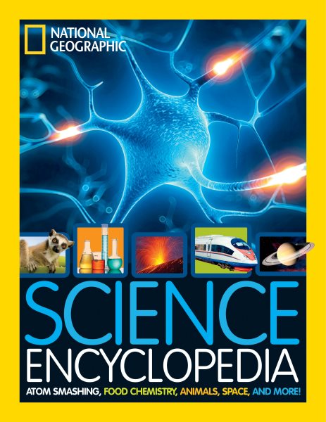 Science Encyclopedia: Atom Smashing, Food Chemistry, Animals, Space, and More! cover